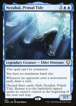 Nezahal, Primal Tide {5}{U}{U}
Legendary Creature — Elder Dinosaur
This spell can't be countered.
You have no maximum hand size.
Whenever an opponent casts a noncreature spell, draw a card.
Discard three cards: Exile Nezahal. Return it to the battlefield tapped under its owner's control at the beginning of the next end step.
7/7